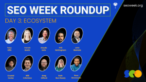 SEO Week Day 3 Ecosystem